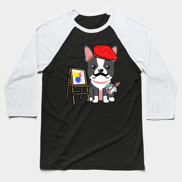 Funny french bulldog is a painter Baseball T-Shirt by Pet Station